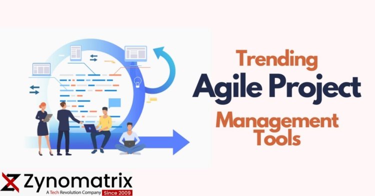 Agile Project Management Tools for IT Projects