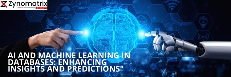 "AI and Machine Learning in Databases: Enhancing Insights and Predictions"