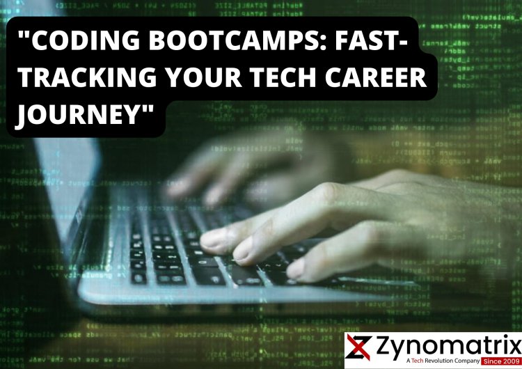 "Coding Bootcamps: Fast-Tracking Your Tech Career Journey"