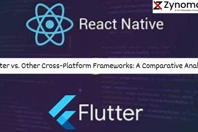 Flutter vs. Other Cross-Platform Frameworks: A Comparative Analysis